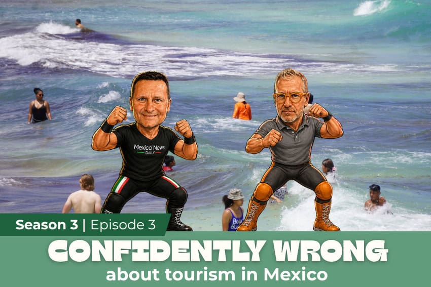 ‘Confidently Wrong about Tourism in Mexico’: A new MND podcast Video thumbnail shows Travis and George cartoons on a Mexican beach with the words