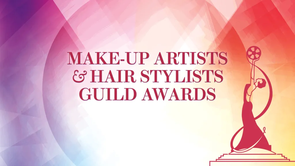 Make-Up Artists & Hair Stylists Guild Awards 2027 Date And Nominations Timeline Make-Up Artists & Hair Stylists Guild Awards 2027 Date And Nominations Timeline